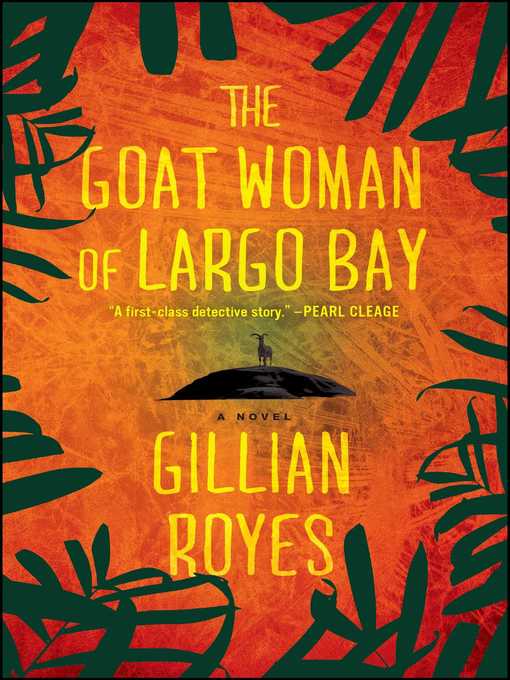 Title details for The Goat Woman of Largo Bay by Gillian Royes - Wait list